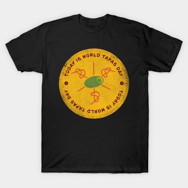 Today is World Tapas Day Badge T-Shirt by lvrdesign